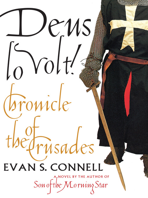 Title details for Deus Lo Volt! by Evan S. Connell - Available